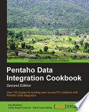 Pentaho data integration cookbook : over 100 recipes for building open source ETL solutions with Pentaho data integration [E-Book] /
