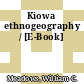Kiowa ethnogeography / [E-Book]