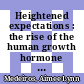 Heightened expectations : the rise of the human growth hormone industry in America [E-Book] /