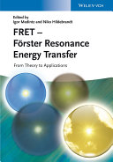 FRET - Förster resonance energy transfer : from theory to applications [E-Book] /