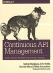 Continuous API management : making the right decisions in an evolving landscape /