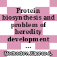 Protein biosynthesis and problem of heredity development and ageing /