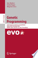 Genetic Programming [E-Book] : 25th European Conference, EuroGP 2022, Held as Part of EvoStar 2022, Madrid, Spain, April 20-22, 2022, Proceedings /