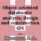 Object oriented databases: analysis, design and construction (DS 0004) 4, 4. proceedings proceedings : Ifip tc 2/wg 2.6 working conference on object oriented databases: analysis design and construction: proceedings : Data semantics : Ds . : Windermere, 02.07.90-06.07.90 /