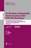 On The Move to Meaningful Internet Systems 2003: OTM 2003 Workshops [E-Book] : OTM Confederated International Workshops, HCI-SWWA, IPW, JTRES, WORM, WMS, and WRSM 2003, Catania, Sicily, Italy, November 3-7, 2003, Proceedings /
