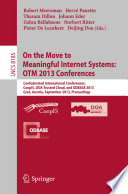 On the Move to Meaningful Internet Systems: OTM 2013 Conferences [E-Book] : Confederated International Conferences: CoopIS, DOA-Trusted Cloud, and ODBASE 2013, Graz, Austria, September 9-13, 2013. Proceedings /