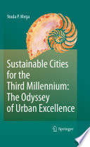 Sustainable Cities for the Third Millennium: The Odyssey of Urban Excellence [E-Book] : The Odyssey of Urban Excellence /
