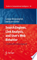 Search Engines, Link Analysis, and User's Web Behavior [E-Book] /