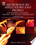 Microwave/RF applicators and probes for material heating, sensing, and plasma generation [E-Book] : a design guide /