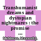 Transhumanist dreams and dystopian nightmares : the promise and peril of genetic engineering [E-Book] /