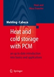 Heat and cold storage with PCM : an up to date introduction into basics and applications : 28 tables /