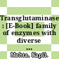 Transglutaminases : [E-Book] family of enzymes with diverse functions /