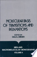 Molecular basis of transitions and relaxations : Symposium, : Midland, MI, 06.02.1975-06.02.1975.