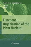 Functional organization of the plant nucleus /