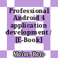 Professional Android 4 application development / [E-Book]