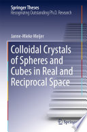Colloidal Crystals of Spheres and Cubes in Real and Reciprocal Space [E-Book] /