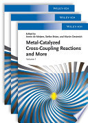 Metal catalyzed cross-coupling reactions and more. Volume 1 [E-Book] /