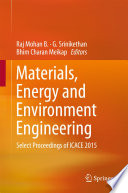 Materials, Energy and Environment Engineering [E-Book] : Select Proceedings of ICACE 2015 /