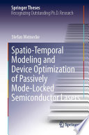Spatio-Temporal Modeling and Device Optimization of Passively Mode-Locked Semiconductor Lasers [E-Book] /