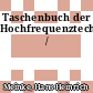 Taschenbuch der Hochfrequenztechnik /