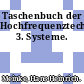 Taschenbuch der Hochfrequenztechnik. 3. Systeme.