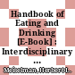Handbook of Eating and Drinking [E-Book] : Interdisciplinary Perspectives /