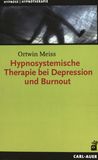 Hypnosystemische Therapie bei Depression und Burnout /