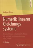 Numerik linearer Gleichungssysteme : eine Einführung in moderne Verfahren ; mit MATLAB®-Implementierungen von C. Vömel /