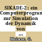 SIKADE-2 : ein Computerprogramm zur Simulation der Dynamik von gasbeheizten Dampferzeugern : Beschreibung und Benutzeranleitung [E-Book] /