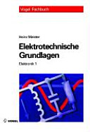 Elektrotechnische Grundlagen : mit Versuchsanleitungen, Rechenbeispielen und Lernziel-Tests /