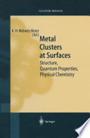 Metal Clusters at Surfaces [E-Book] : Structure, Quantum Properties, Physical Chemistry /