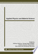 Applied physics and material science : selected, peer reviewed papers from the 5th International Conference on Science, Social Science, Engineering and Energy (I-SEEC 2013), December 18-20, 2013, Kanchanaburi, Thailand [E-Book] /