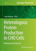 Heterologous Protein Production in CHO Cells [E-Book] : Methods and Protocols /