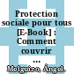Protection sociale pour tous [E-Book] : Comment couvrir les travailleurs du secteur informel appartenant aux couches moyennes /