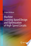 Machine Learning-based Design and Optimization of High-Speed Circuits [E-Book] /