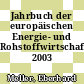 Jahrbuch der europäischen Energie- und Rohstoffwirtschaft. 2003 /