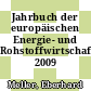 Jahrbuch der europäischen Energie- und Rohstoffwirtschaft. 2009 /