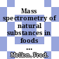 Mass spectrometry of natural substances in foods / [E-Book]