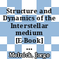 Structure and Dynamics of the Interstellar medium [E-Book] : Proceedings of IAU Colloquium No. 120 Held on the Occasion of Guido’s Jubilee in Granada, Spain, April 17–21, 1989 /