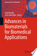 Advances in Biomaterials for Biomedical Applications [E-Book] /