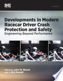Developments in Modern Racecar Driver Crash Protection and Safety : Engineering Beyond Performance [E-Book] /