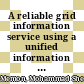 A reliable grid information service using a unified information model [E-Book] /