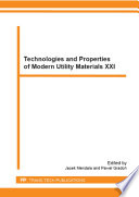 Technologies and properties of modern utility materials XXI : selected, peer reviewed papers from the XXI Conference on Technologies and Properties of Modern Utility Materials (TPMUM 2013) May 17, 2013, Katowice, Poland [E-Book] /
