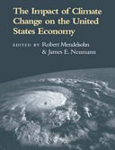 The Impact of Climate Change on the United States Economy [E-Book] /