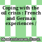 Coping with the oil crisis : French and German experiences /