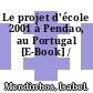 Le projet d'école 2001 à Pendao, au Portugal [E-Book] /