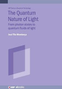 The quantum nature of light : from photon states to quantum fluids of light [E-Book] /