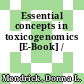 Essential concepts in toxicogenomics [E-Book] /