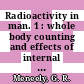 Radioactivity in man. 1 : whole body counting and effects of internal gamma ray emitting radioisotopes : Radioactivity in man: symposium : Nashville, TN, 18.04.60-19.04.60.