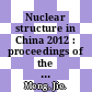 Nuclear structure in China 2012 : proceedings of the 14th National Conference on Nuclear Structure in China, Hu-Zhou, Zhe-Jiang, China, 12-16 April 2012 [E-Book] /